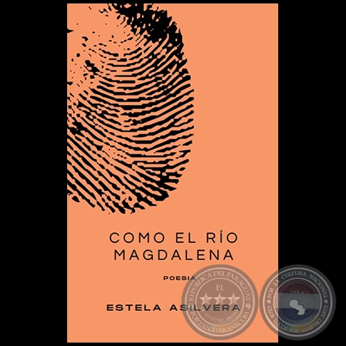 COMO EL RÍO MAGDALENA - Autora: ESTELA ASILVERA - Año 2023